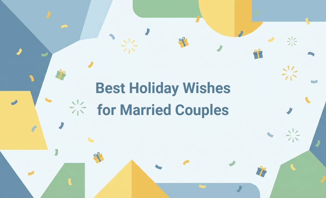Heartfelt Holiday Wishes for Married Couples: Examples and Greeting Generator