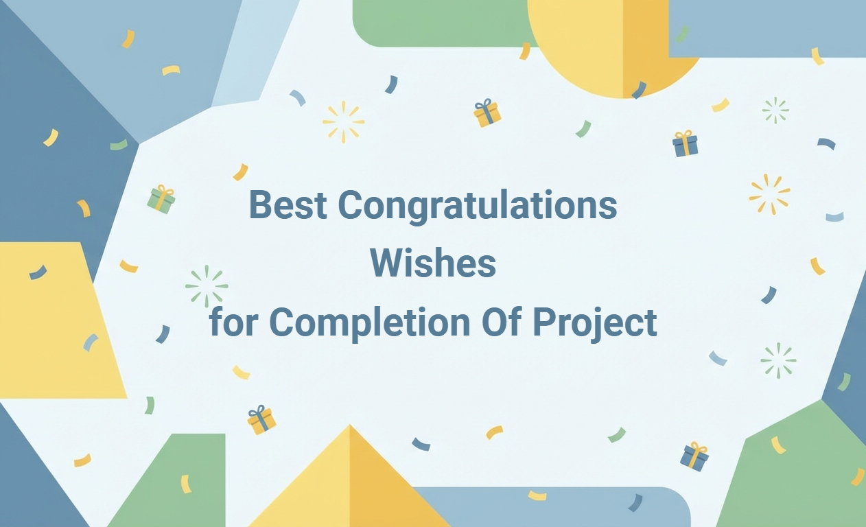 Congratulations Messages for Project Completion: Examples and Free Wish Generator Tool